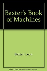 Baxter's Book of Machines