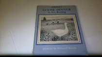 Goose Dinner (Let Me Read Book)