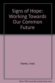 Signs of Hope: Working Towards Our Common Future