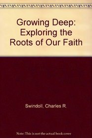 Growing Deep: Exploring the Roots of Our Faith