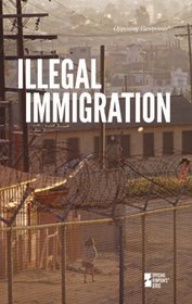 Illegal Immigration (Opposing Viewpoints) (English and English Edition)