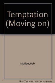 Temptation (Moving on)