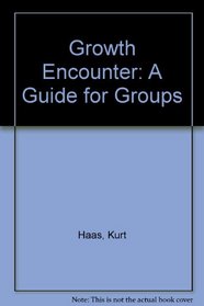 Growth Encounter: A Guide for Groups