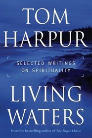 Living Waters : Selected Writings on Spirituality