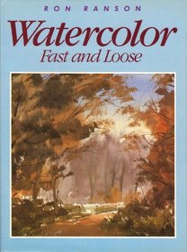 Watercolor: Fast and Loose