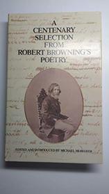 Centenary Selection from Robert Browning's Poetry