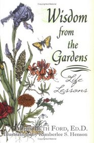 Wisdom from the Gardens : Life Lessons