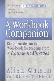 A Workbook Companion: Commentaries on the Workbook for Students from a Course in Miracles