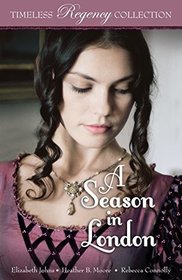 A Season in London (Timeless Regency Collection) (Volume 6)