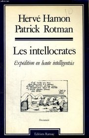 Les intellocrates: Expedition en haute intelligentsia (Document) (French Edition)
