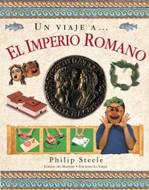 Un Viaje A... El Imperio Romano (Spanish Edition)
