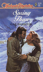 Spring Thaw (Harlequin Temptation, No 135)