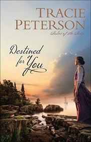 Destined for You (Ladies of the Lake, Bk 1)