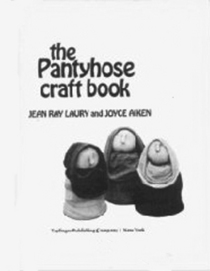 The Pantyhose Craft Book