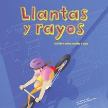 Llantas y Rayos: Un Libro Sobre Ruedas y Ejes (Ciencia Asombrosa) (Spanish Edition)