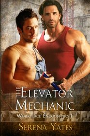 The Elevator Mechanic (Workplace Encounters, Bk 1)