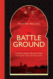 The Battleground: Syria and Palestine the Seedplot of Religion