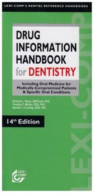 Drug Information Handbook for Dentistry: Including Oral Medicine for Medically-compromised Patients & Specific Oral Conditions (Drug Information Handbook for Dentistry)