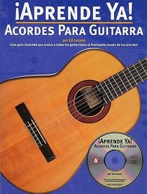 Aprende YA!: Acordes Para Guitarra (Spanish Edition)