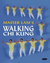 Master Lam's Walking Chi Kung