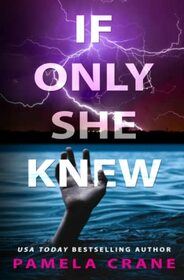 If Only She Knew (If Only She Knew Mystery Series)