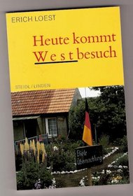 Heute kommt Westbesuch: Zwei Monologe (German Edition)