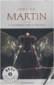 Il Dominio Della Regina: Le Cronache del Ghiaccio e del Fuoco, No 8 (A Feast for Crows) (Italian Edition)