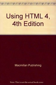 Using HTML 4, 4th Edition