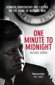 One Minute to Midnight. Michael Dobbs