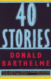 Forty Stories (Contemporary American Fiction)
