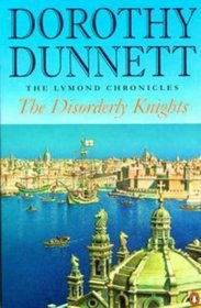 The Disorderly Knights: The Lymond Chronicles