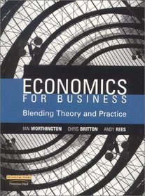 Economics for Business: Blending Theory and Practice