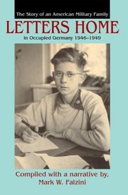 Letters Home: The Story of an American Military Family in Occupied Germany, 1946-1949