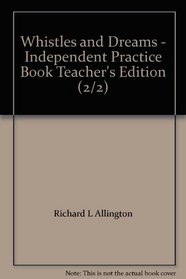Whistles and Dreams - Independent Practice Book Teacher's Edition (2/2)
