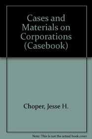 Cases and Materials on Corporations (Casebook)
