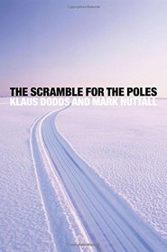 The Scramble for the Poles: The Geopolitics of the Arctic and Antarctic