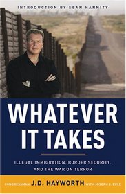 Whatever It Takes (Regnery Book): Illegal Immigration, Border Security and the War on Terror [UNABRIDGED]