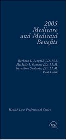 Medicare and Medicaid Benefits, 2005 Edition