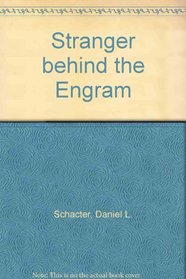Stranger Behind the Engram: Theories of Memory and the Psychology of Science
