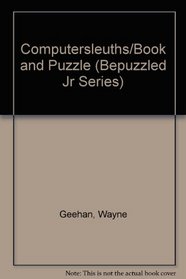 Computersleuths/Book and Puzzle (Bepuzzled Jr Series)