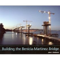 Building The Benicia-Martinez Bridge
