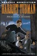 Harriet Tubman: The Life Of An African-american Abolitionist (Graphic Nonfiction)