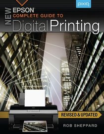 New Epson Complete Guide to Digital Printing