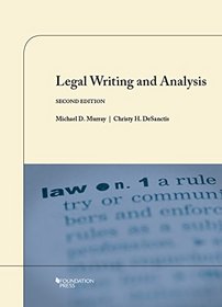 Legal Writing and Analysis (University Casebook Series)