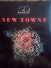 New Towns (Architectural Design, No 111)