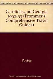 Frommer's Comprehensive Travel Guide: The Carolinas & Georgia 92-93 (Frommer's Carolina's and Georgia)