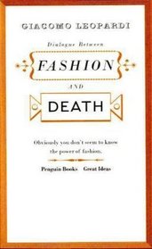 Dialogue Between Fashion and Death (Great Ideas)