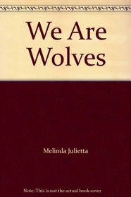 We are Wolves