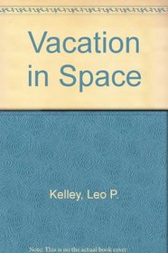 Vacation in Space