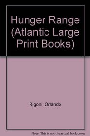 Hunger Range (Atlantic Large Print Books)
